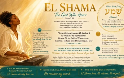 EL SHAMA — The God Who Hears